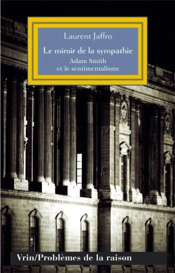 Bertrand.pt - Le Miroir De La Sympathie : Adam Smith Et Le Sentimentalisme