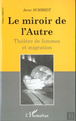 Bertrand.pt - Le Miroir De L'Autre ; Theatre De Femmes Et Migration