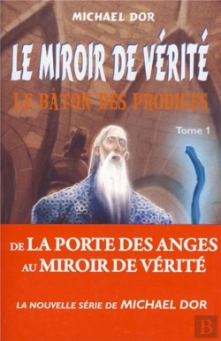 Bertrand.pt - Le Miroir De Vérité Tome 1 ; Le Bâton Des Prodiges