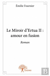 Le Miroir D'Ertua Ii : Amour En Fusion