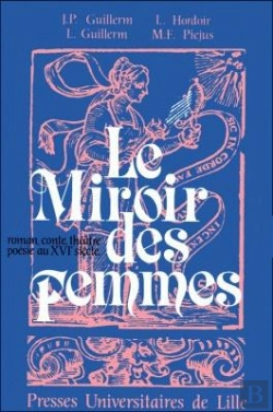 Bertrand.pt - Le Miroir Des Femmes : Roman, Conte, Théâtre, Poésie Au Xvie Siècle