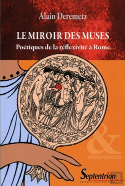 Bertrand.pt - Le Miroir Des Muses ; Poétiques De La Réflexivité À Rome