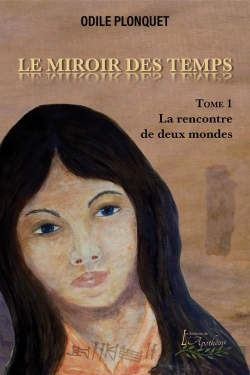 Bertrand.pt - Le Miroir Des Temps Tome 1 - La Rencontre De Deux Mondes