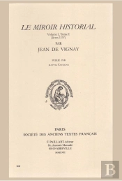 Le Miroir Historial Tome 1 ; Livre 1-4