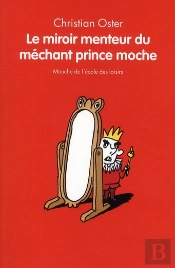 Le Miroir Menteur Du Méchant Prince Moche