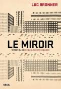 Le Miroir : Retour Dans Les Banlieues Françaises