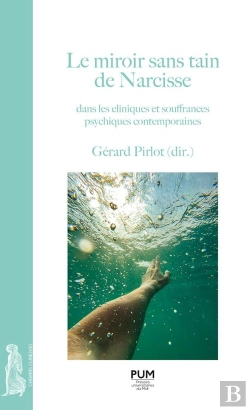 Bertrand.pt - Le Miroir Sans Tain De Narcisse : Dans Les Cliniques Et Souffrances Psychiques Contemporaines