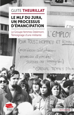 Bertrand.pt - Le Mlf Du Jura, Un Processus D'Émancipation : Le Groupe Femmes Delémont ; Témoignage D'Une Militante