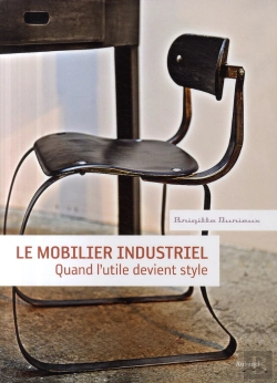 Bertrand.pt - Le Mobilier Industriel ; Quand L'Utile Devient Style