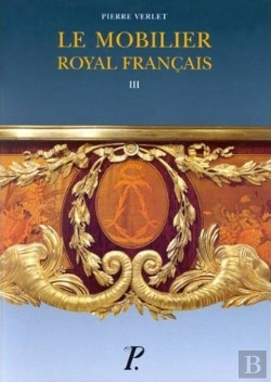 Bertrand.pt - Le Mobilier Royal Français. Tome 3 : Meubles De La Couronne Conservés En Angleterre Et Aux Etats-Uni