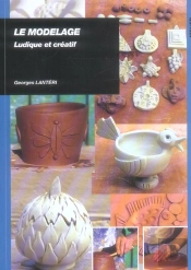Le Modelage Ludique Et Creatif