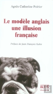 Le Modèle Anglais : Une Illusion Française