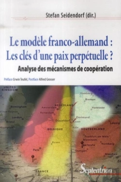 Bertrand.pt - Le Modèle Franco-Allemand : Les Clés D''Une Paix Perpétuelle ? : Analyse Des Mécanismes De Coopération
