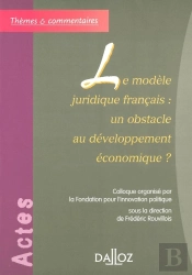 Le Modèle Juridique Français : Un Obstacle Au Développement Économique ?