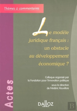 Bertrand.pt - Le Modèle Juridique Français : Un Obstacle Au Développement Économique ?