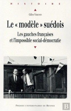 Bertrand.pt - Le Modèle Suédois : Les Gauches Françaises Et L'Impossible Social-Démocratie