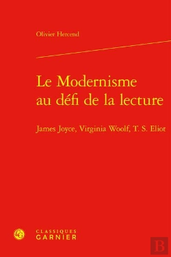 Bertrand.pt - Le Modernisme Au Défi De La Lecture : James Joyce, Virginia Woolf, T. S. Eliot