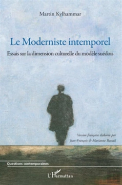 Bertrand.pt - Le Moderniste Intemporel ; Essais Sur La Dimension Culturelle Du Modèle Suédois