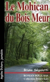 Le Mohican Du Bois Meur