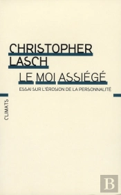 Le Moi Assiègé ; Essai Sur L'Érosion De La Personnalité