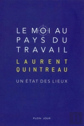 Le Moi Au Pays Du Travail ; Un État Des Lieux