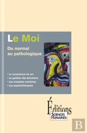 Le Moi, Du Normal Au Pathologique