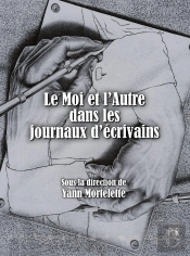 Le Moi Et L'Autre Dans Les Journaux D'Écrivains
