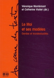 Le Moi Et Ses Modèles ; Genèse Et Transtextualités