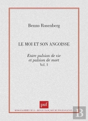 Le Moi Et Son Angoisse. Entre Pulsion De Vie Et Pulsion De Mort
