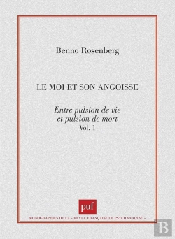 Bertrand.pt - Le Moi Et Son Angoisse. Entre Pulsion De Vie Et Pulsion De Mort