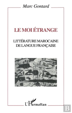 Bertrand.pt - Le Moi Étrange ; Littérature Marocaine De Langue Française