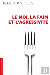 Le Moi, La Faim Et L'Aggressivité