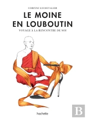 Le Moine En Louboutin - Vers Un Eveil Spirituel