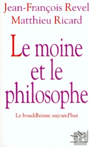 Le Moine Et Le Philosophe ; Le Bouddhisme Aujourd'Hui