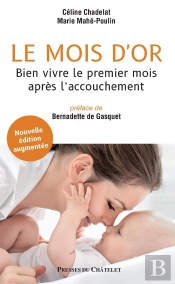 Le Mois D'Or : Bien Vivre Le Premier Mois Après L'Accouchement