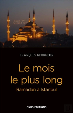 Bertrand.pt - Le Mois Le Plus Long. Ramadan A Istanbul