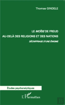 Bertrand.pt - Le Moïse De Freud Au-Delà Des Religions Et Des Nations. ; Déchiffrage D'Une Énigme