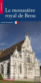 Le Monastère Royal De Brou