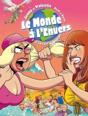 Le Monde À L'Envers Tome 3 : Se La Fait À L'Envers