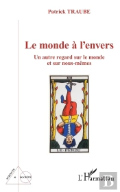 Le Monde À L'Envers ; Un Autre Regard Sur Le Monde Et Sur Nous-Mêmes