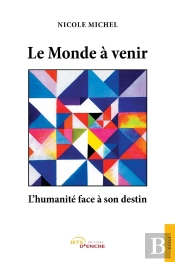 Le Monde À Venir : L'Humanité Face À Son Destin