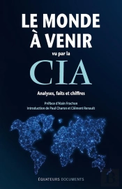 Le Monde À Venir Vu Par La Cia : Analyses, Faits Et Chiffres