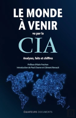 Bertrand.pt - Le Monde À Venir Vu Par La Cia : Analyses, Faits Et Chiffres