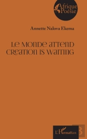 Le Monde Attend ; Creation Is Waiting