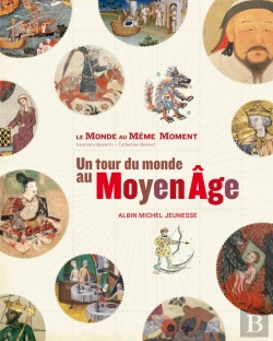 Bertrand.pt - Le Monde Au Même Moment ; Plongez Au Coeur Du Moyen-Âge
