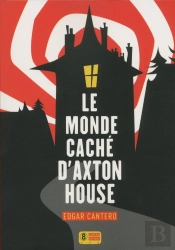 Le Monde Cache D'Axton House