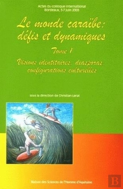 Bertrand.pt - Le Monde Caraibe ; Defis Et Dynamique  T.1 ; Visions Identitaires Diasporas Configurations Culturell
