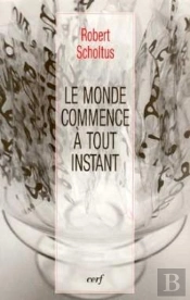 Le Monde Commence A Tout Instant