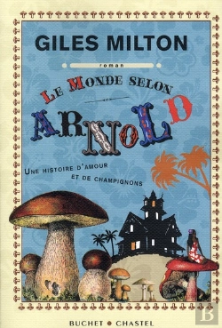 Bertrand.pt - Le Monde D'Après Arnold ; Une Histoire D'Amour Et De Champignons