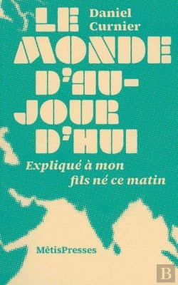 Bertrand.pt - Le Monde D'Aujourd'Hui Expliqué À Mon Fils Né Ce Matin